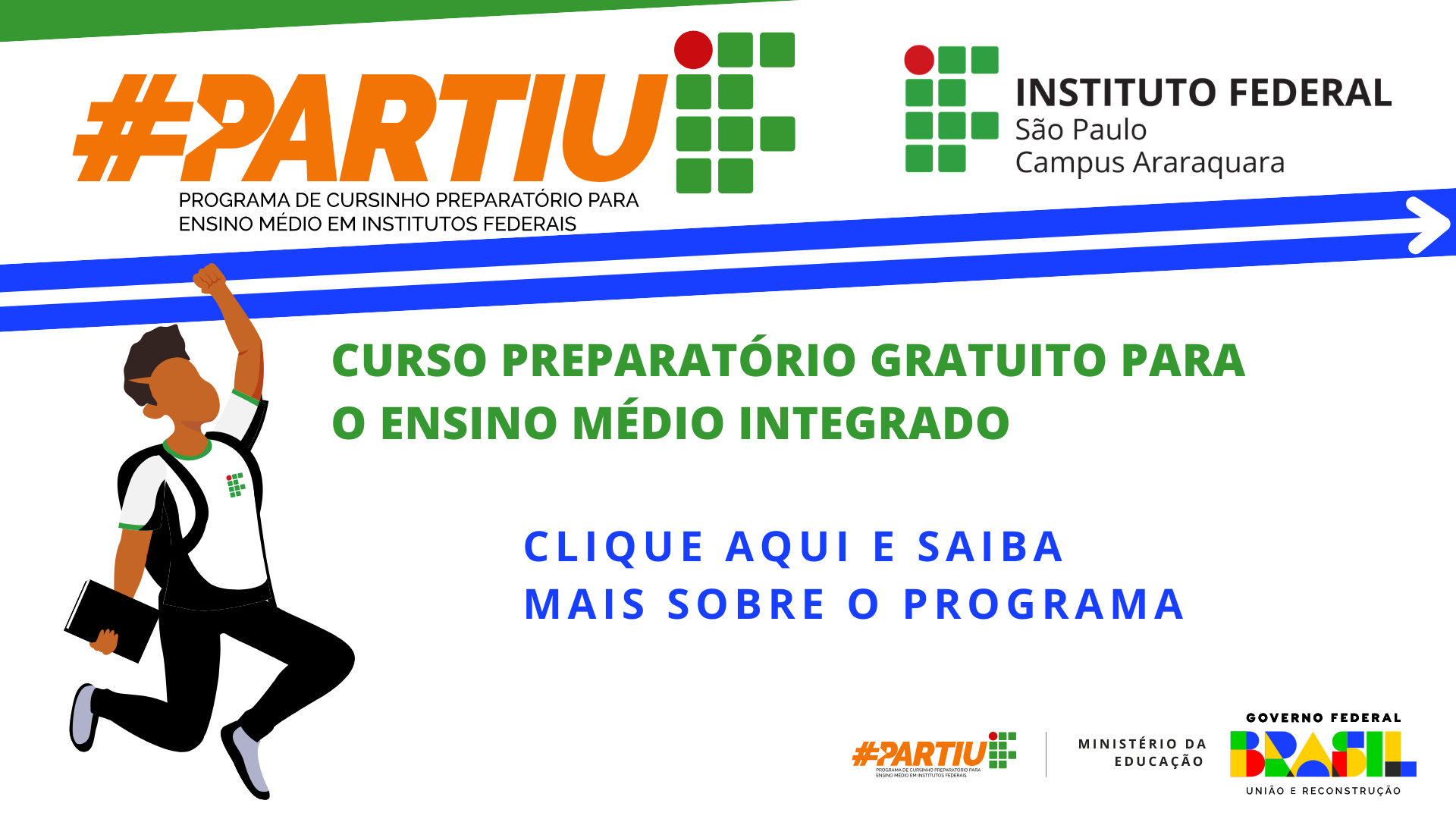 PARTIU IF: CLIQUE AQUI E SAIBA MAIS SOBRE O PROGRAMA