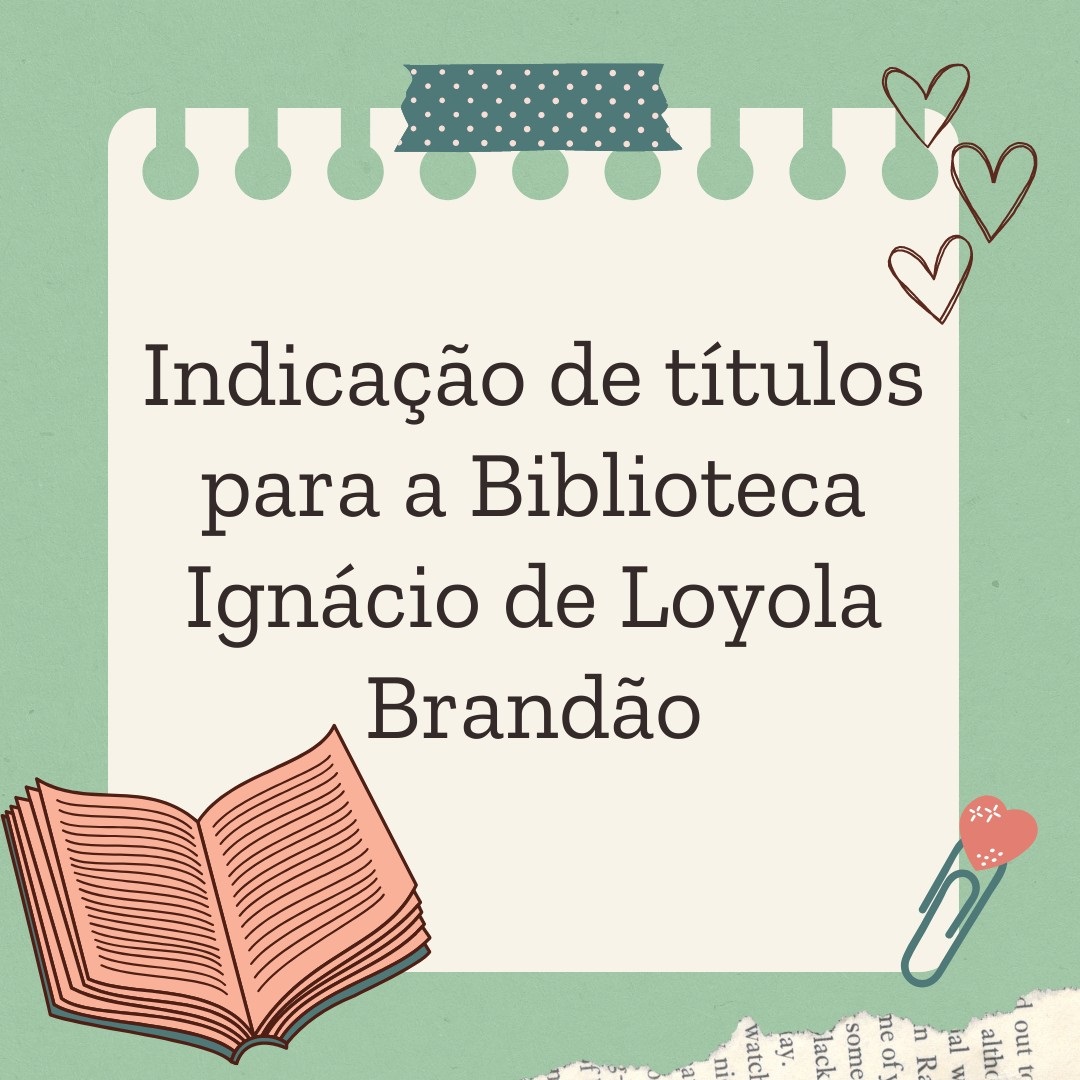 Indicação de títulos para a Biblioteca Ignácio de Loyola Brandão